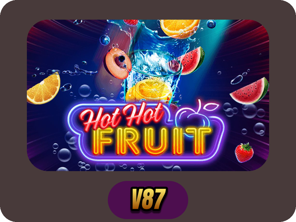 Hot Hot Fruit